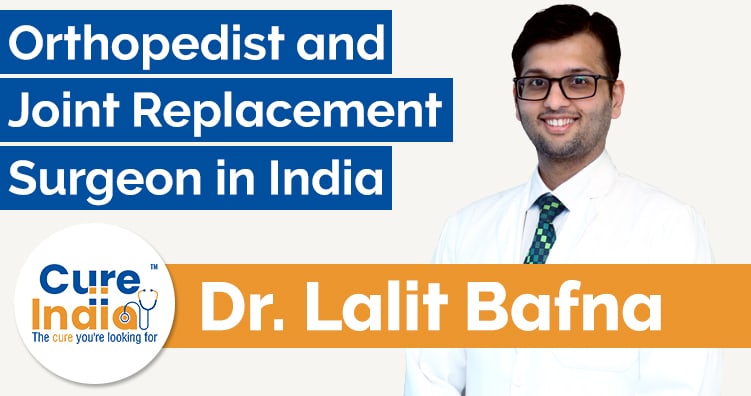 Dr. Lalit Bafna  - Orthopedist and Joint Replacement Surgeon